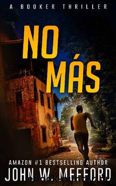 No MÃ¡s (The Booker Thrillers Book 5) by John W. Mefford