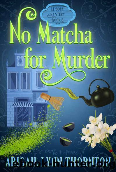 No Matcha for Murder: A Witchy, Cozy Mystery by Abigail Lynn Thornton