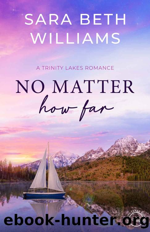 No Matter How Far by Williams Sara Beth