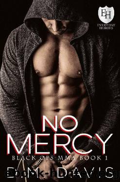 No Mercy: An Everyday Heroes World Novel (The Everyday Heroes World) by D.M. Davis & KB Worlds