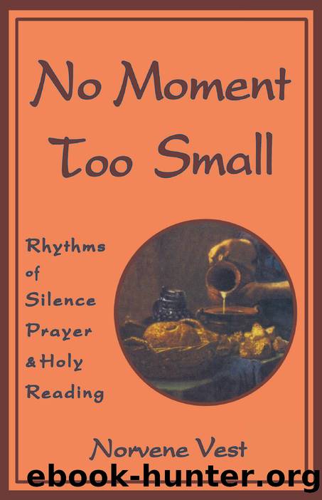 No Moment Too Small by Norvene Vest