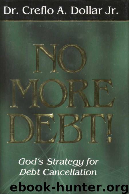 No More Debt by Creflo Dollar