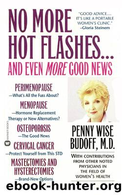 No More Hot Flashes... and Even More Good News by Penny Wise Budoff