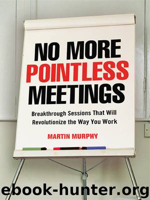 No More Pointless Meetings by Martin Murphy
