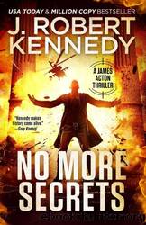 No More Secrets by J Robert Kennedy