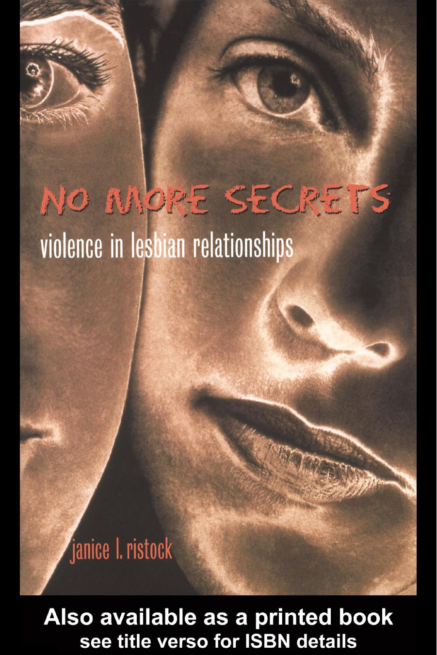 No More Secrets: Violence in Lesbian Relationships by Janice Ristock