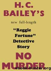 No Murder by Bailey H. C
