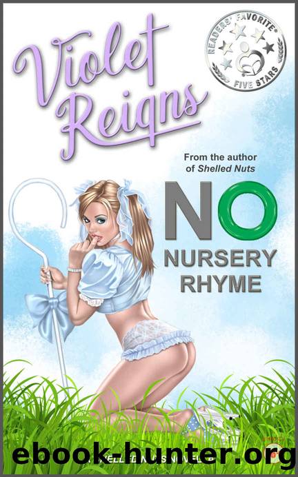 No Nursery Rhyme: A Shelled Nuts Novella by Violet Reigns