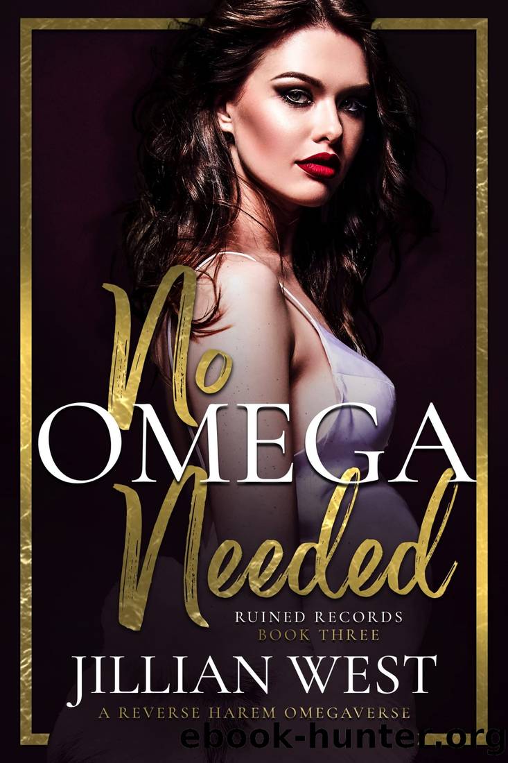 No Omega Needed: A Reverse Harem Omegaverse (Ruined Records Book 3) by Jillian West