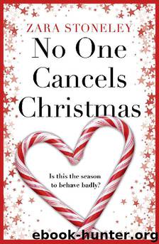 No One Cancels Christmas: The most hilarious and romantic Christmas romcom of the year! by Zara Stoneley