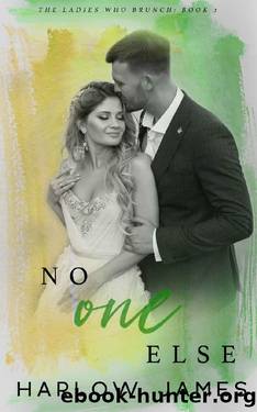No One Else: The Ladies Who Brunch Book 2 by Harlow James