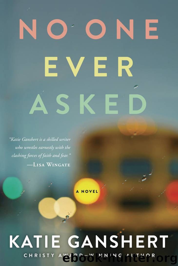 No One Ever Asked by Katie Ganshert