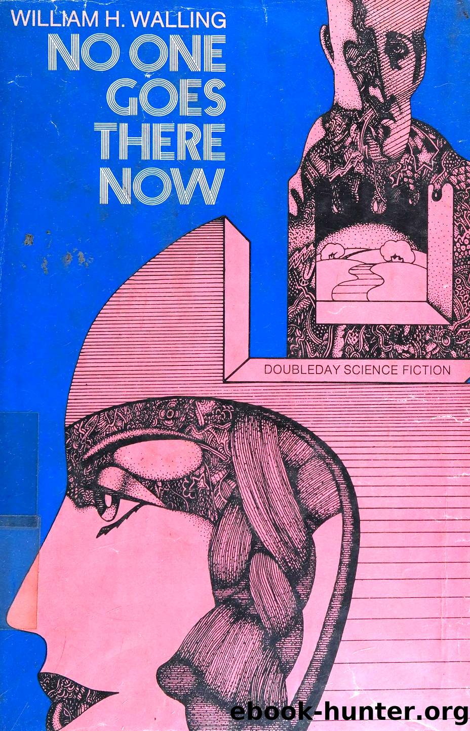 No One Goes There Now by William Walling