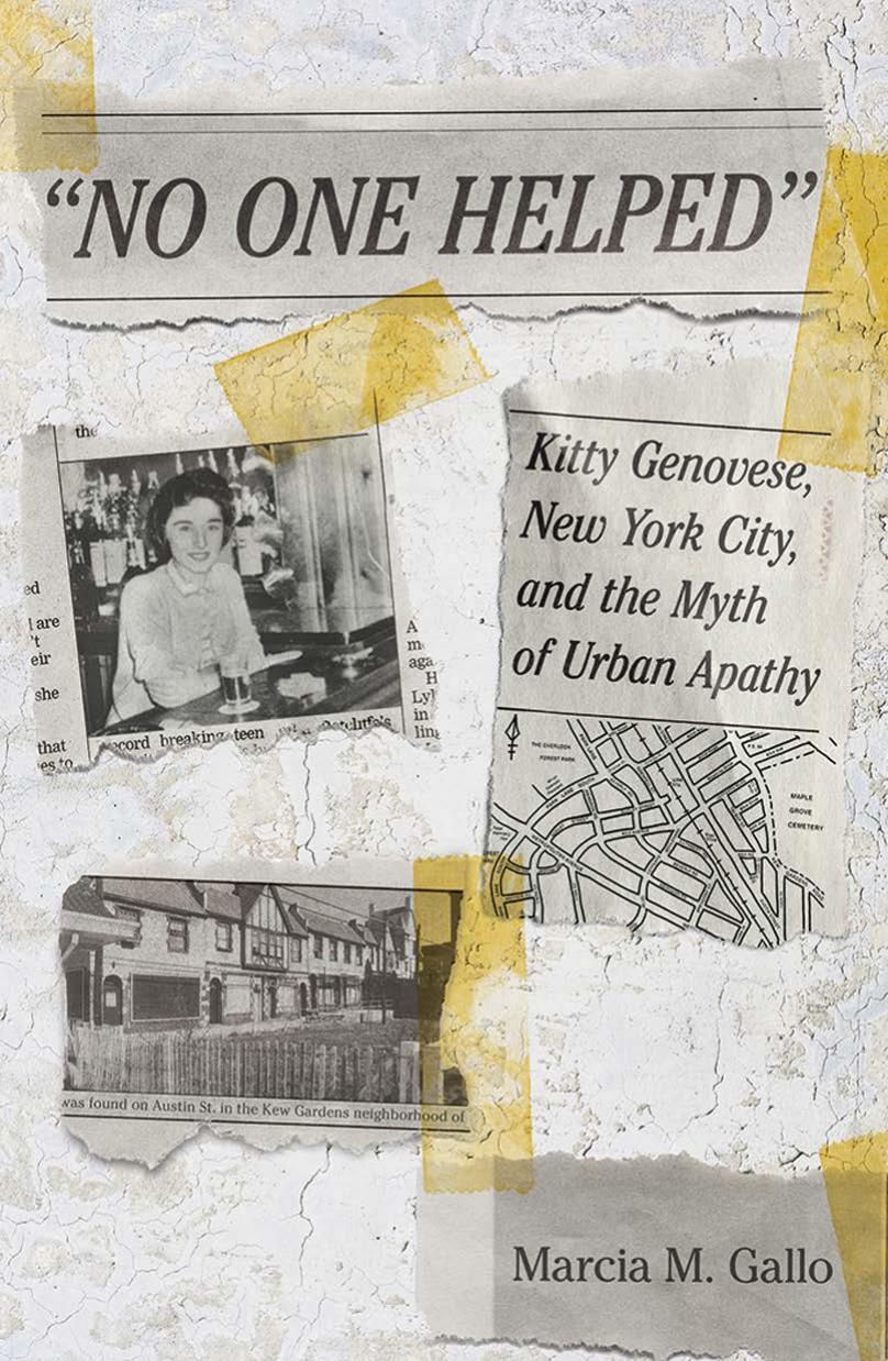 No One Helped": Kitty Genovese, New York City, and the Myth of Urban Apathy by by Marcia M. Gallo