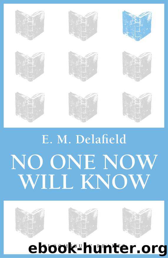 No One Now Will Know by E. M. Delafield