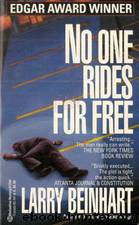 No One Rides For Free - Larry Beinhart by Larry Beinhart