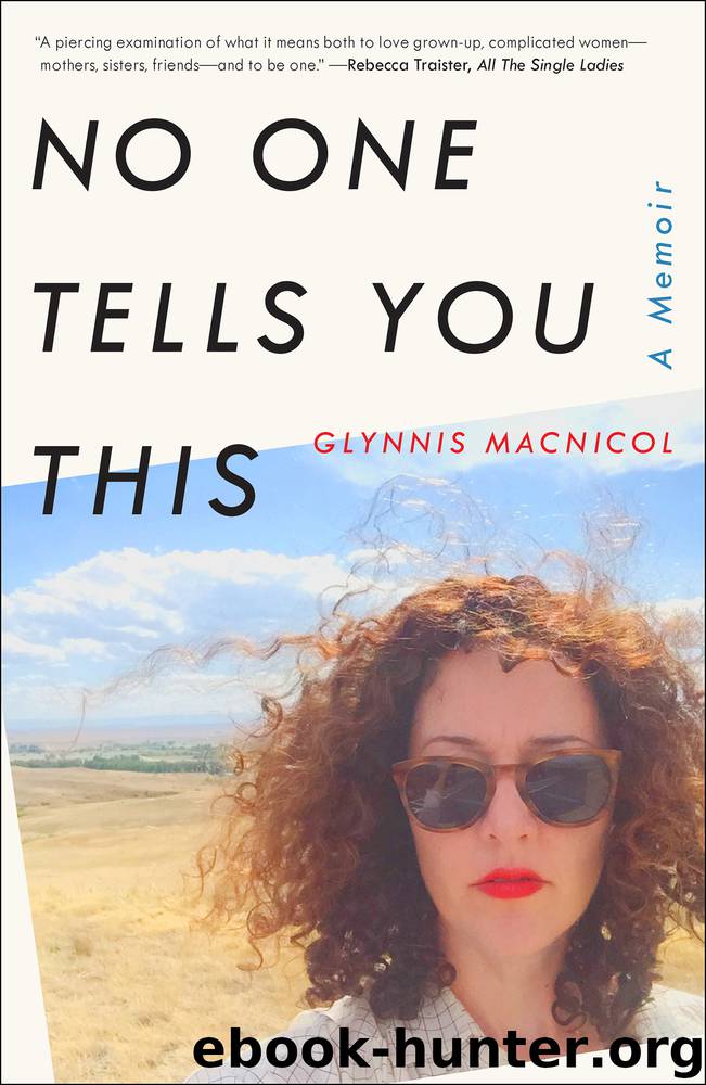 No One Tells You This by Glynnis MacNicol