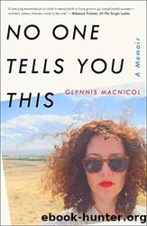 No One Tells You This_A Memoir by Glynnis MacNicol