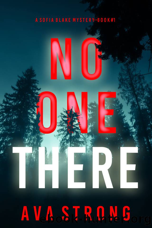 No One There (A Sofia Blake FBI Suspense ThrillerâBook One) by Ava Strong