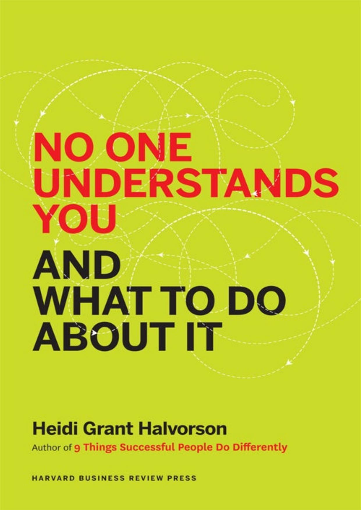 No One Understands You and What to Do About It by Heidi Halvorson