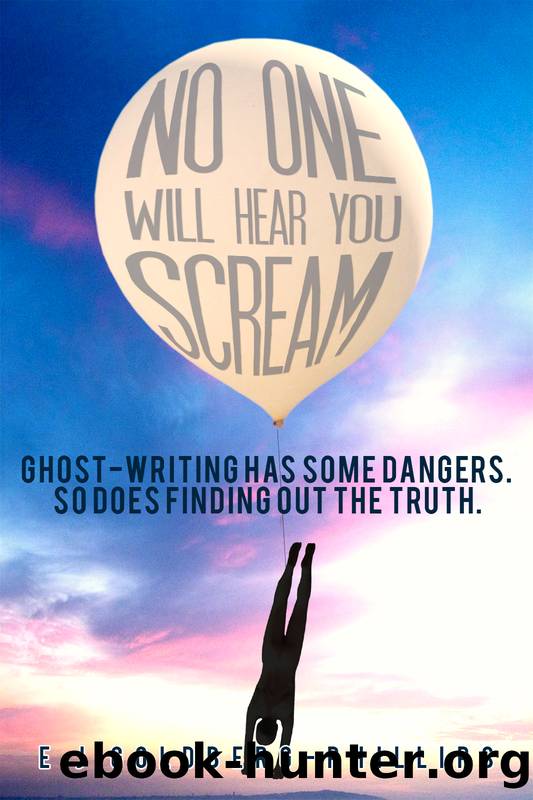 No One Will Hear You Scream by E J Goldberg-Phillips