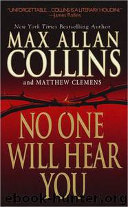 No One Will Hear You by Max Allan Collins & Matthew Clemens