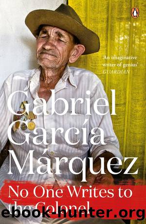 No One Writes to the Colonel by Gabriel García Márquez & J. S. Bernstein