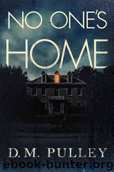 No One's Home by D M Pulley