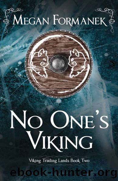 No One's Viking : Viking Trading Lands Book Two (Viking Trading Lands Series 2) by Formanek Megan & Formanek Megan