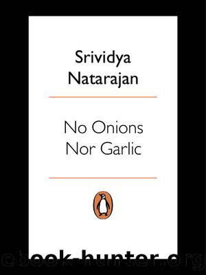 No Onions Nor Garlic by Srividya Natarajan