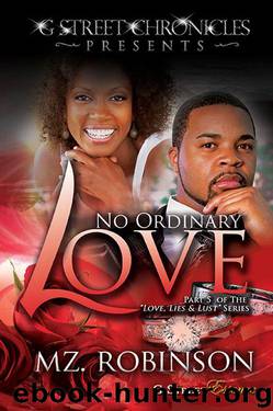 No Ordinary Love (G Street Chronicles Presents The Love. Lies & Lust Series) by Mz. Robinson