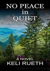 No Peace in Quiet by Keli Rueth