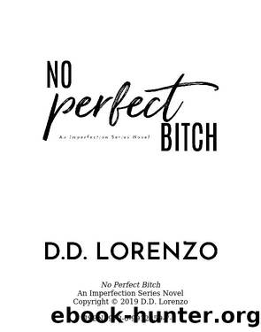 No Perfect Bitch by DD Lorenzo