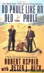 No Phule like an old Phule by Robert Asprin & Peter J. Heck