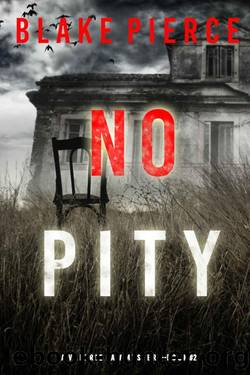 No Pity (A Valerie Law FBI Suspense ThrillerâBook 2) by Blake Pierce