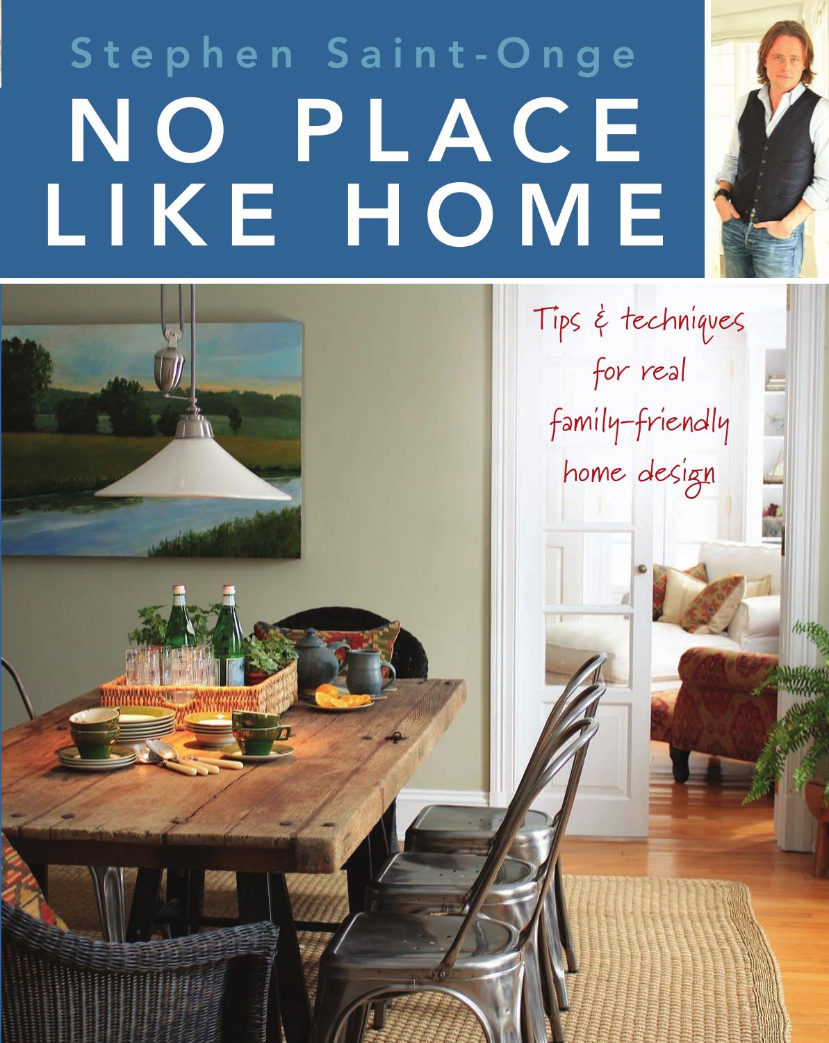 No Place Like Home : Tips and techniques for real family-friendly home design by Saint-Onge Stephen(Author)