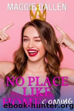 No Place Like Homecoming by Dallen Maggie