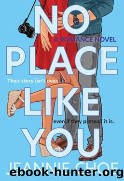 No Place Like You: A Slow Burn Forced Proximity Romantic Comedy (Best I Never Had Book 2) by Jeannie Choe