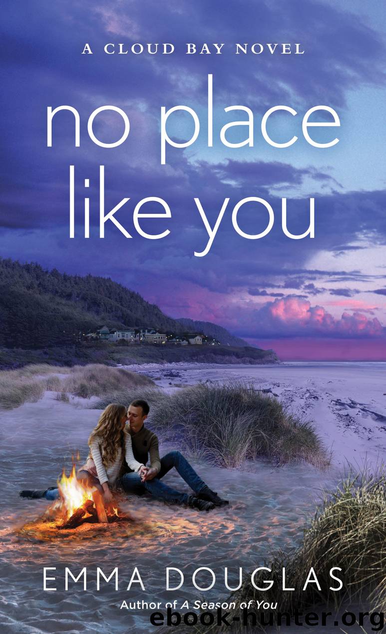 No Place Like You--A Cloud Bay Novel by Emma Douglas