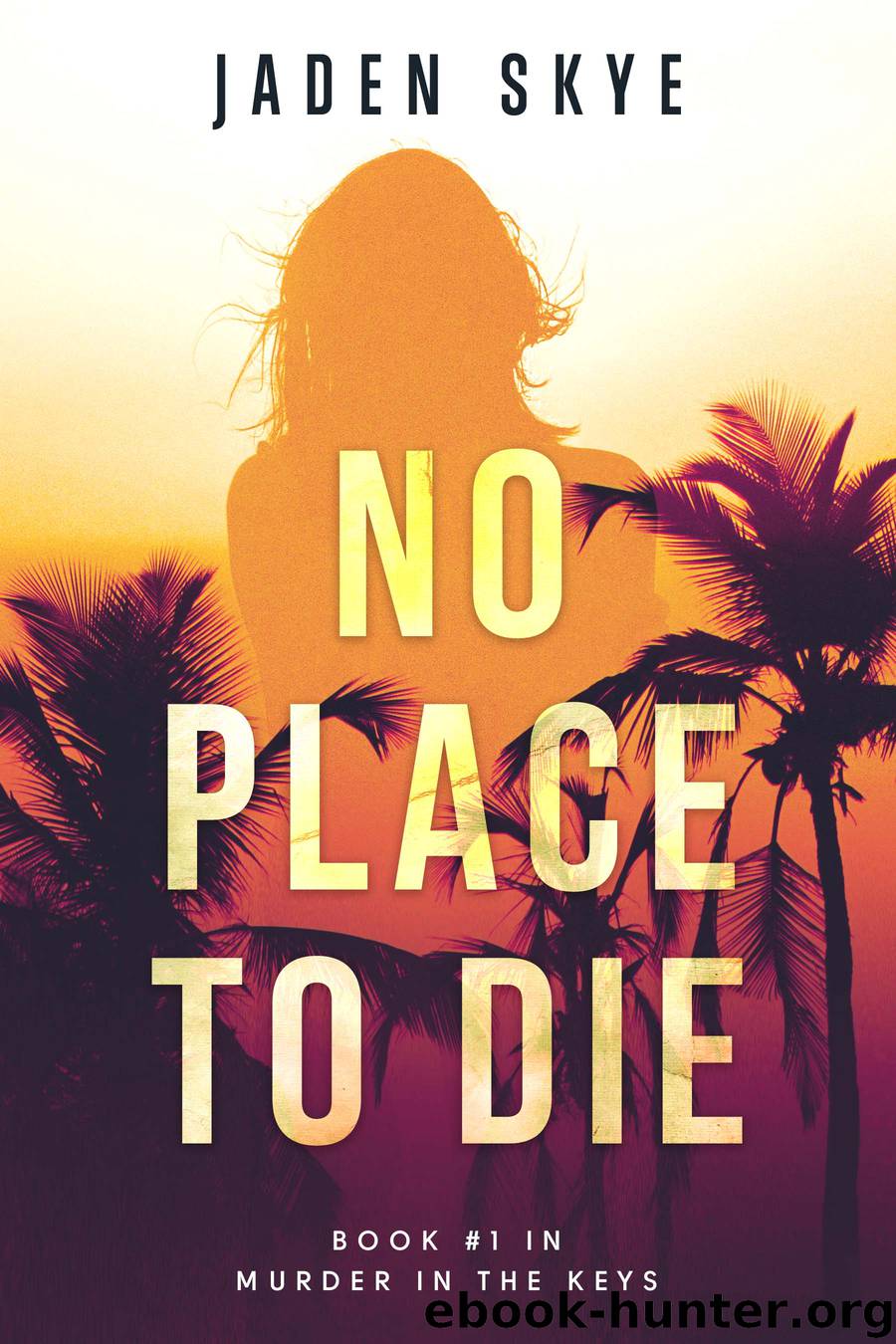No Place to Die by Jaden Skye