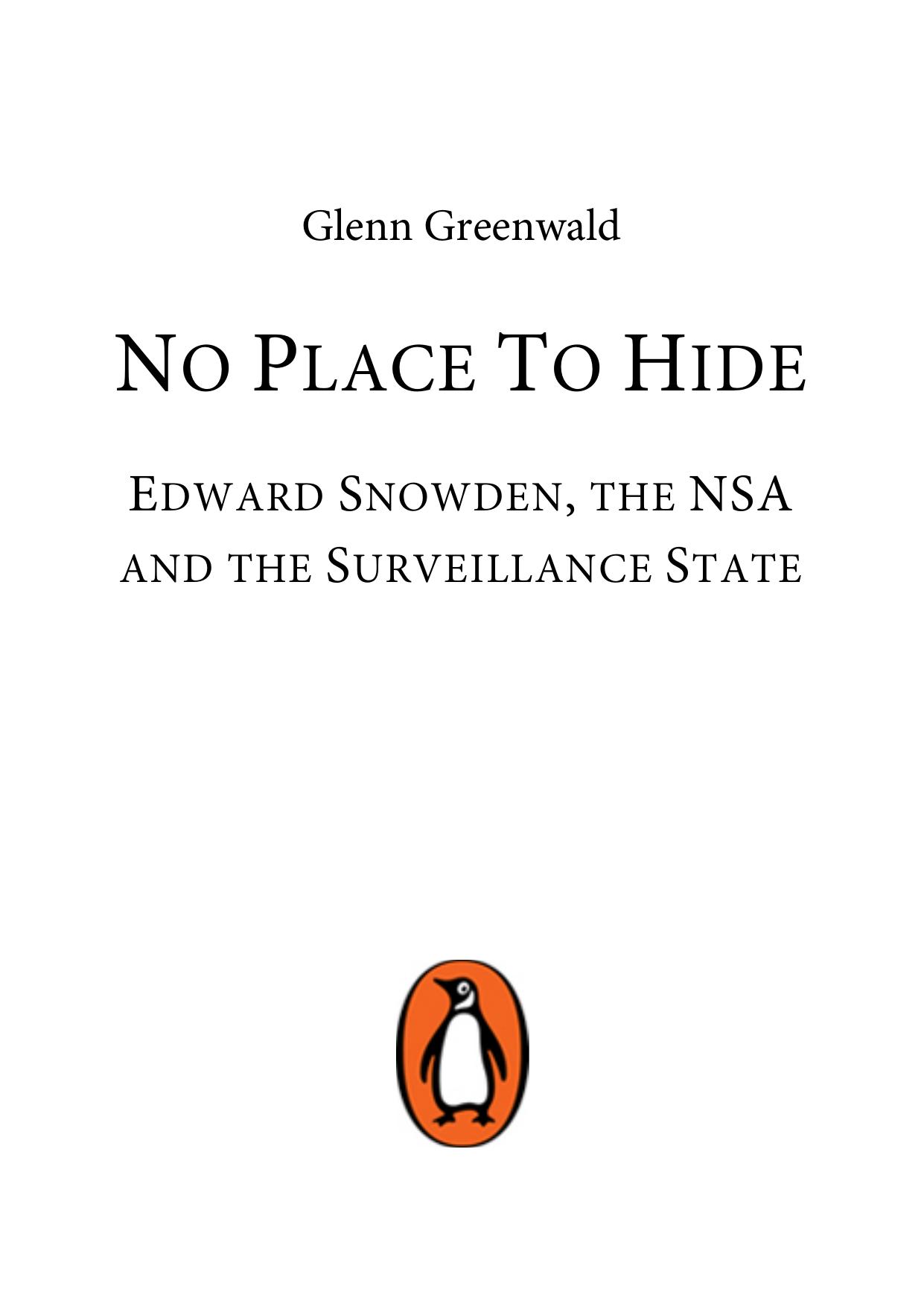 No Place to Hide: Edward Snowden, the NSA, and the U.S. Surveillance State by Glenn Greenwald