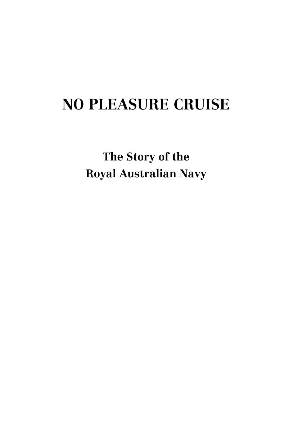 No Pleasure Cruise: The Story of the Royal Australian Navy by Tom Frame