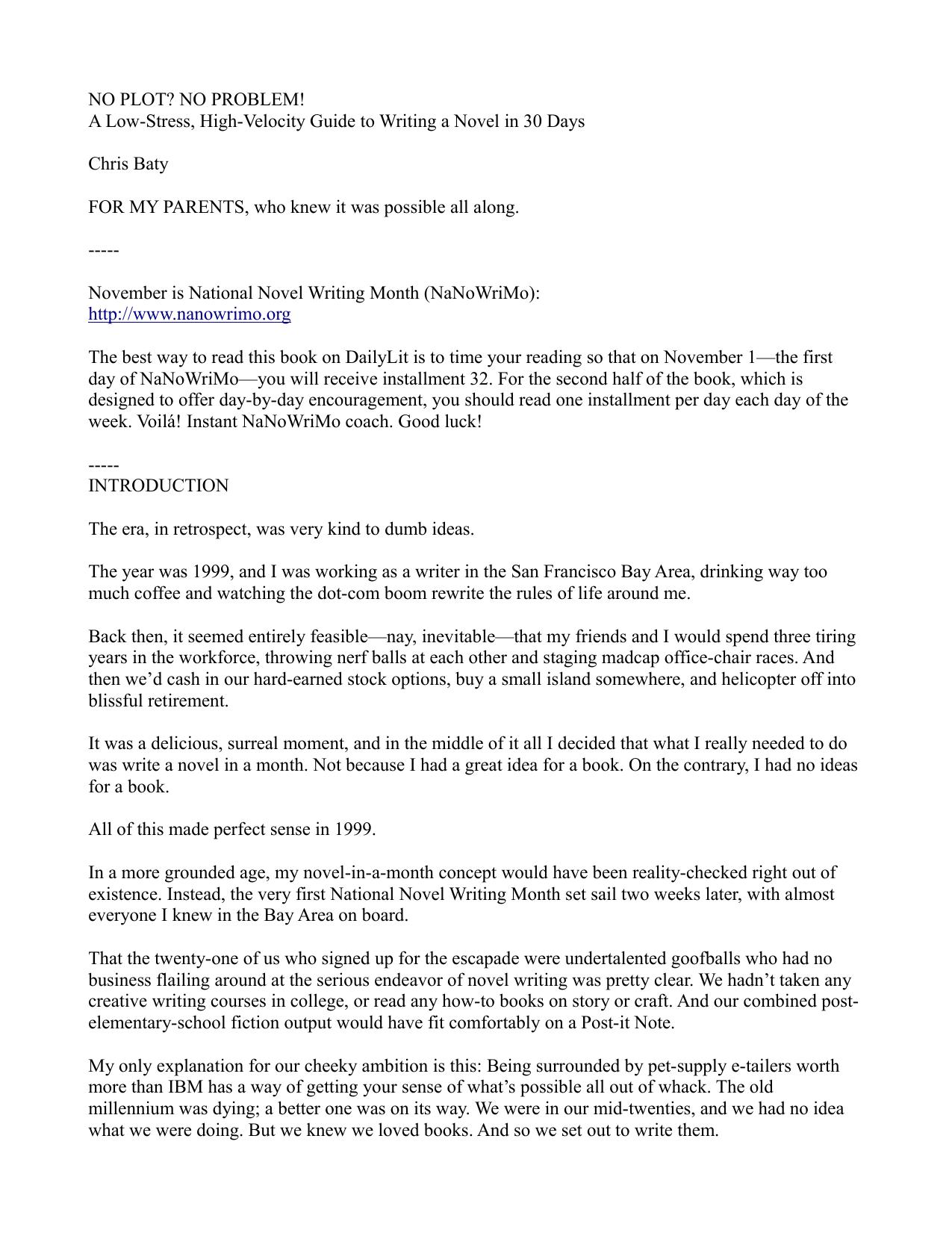 No Plot? No Problem!: A Low-Stress, High-Velocity Guide to Writing a Novel in 30 Days by Chris Baty