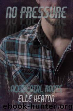 No Pressure by Elle Keaton