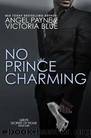 No Prince Charming by Angel Payne & Victoria Blue