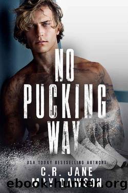 No Pucking Way: A Dark Mafia Hockey Romance by C.R. Jane & May Dawson