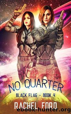 No Quarter (Black Flag Book 4) by Rachel Ford