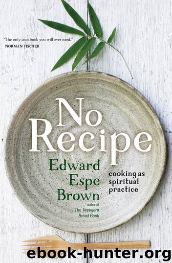 No Recipe by Edward Espe Brown