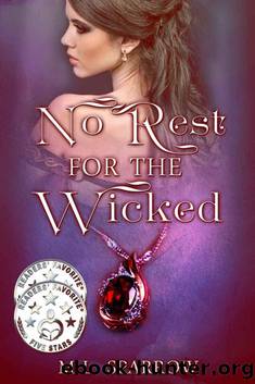 No Rest for the Wicked by M. L. Sparrow