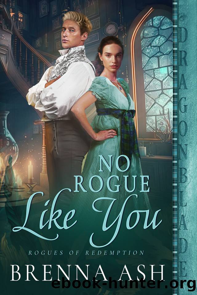 No Rogue Like You: A Regency Historical Romance (Rogues of Redemption Book 3) by Brenna Ash